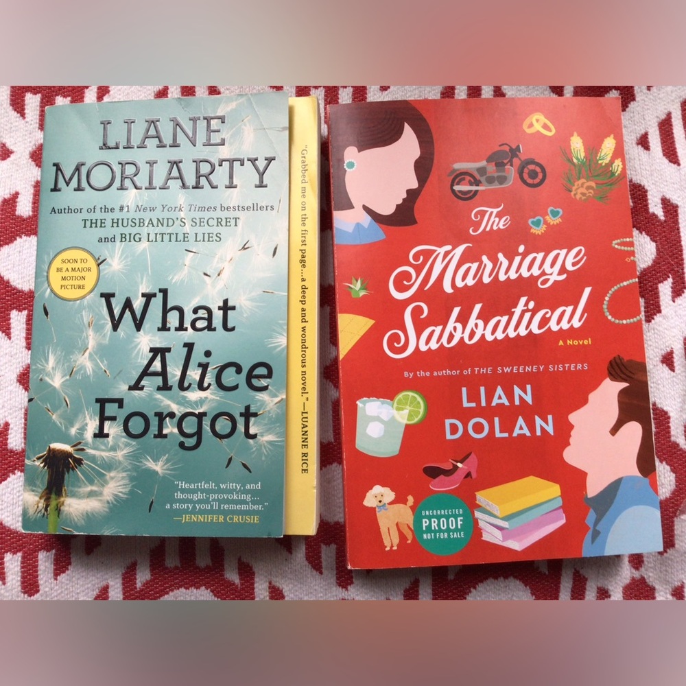 What Alice Forgot by Liane Moriarty and The Marriage Sabbatical by Lian Dolan